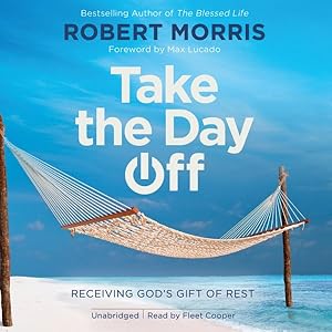 Imagen del vendedor de Take the Day Off : Receiving God's Gift of Rest a la venta por GreatBookPricesUK