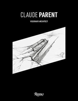 Imagen del vendedor de Claude Parent : Visionary Architect a la venta por GreatBookPricesUK