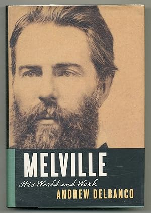 Bild des Verkufers fr Melville: His World and Work zum Verkauf von Between the Covers-Rare Books, Inc. ABAA