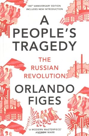 Image du vendeur pour People's Tragedy : The Russian Revolution 1891 - 1924 mis en vente par GreatBookPricesUK