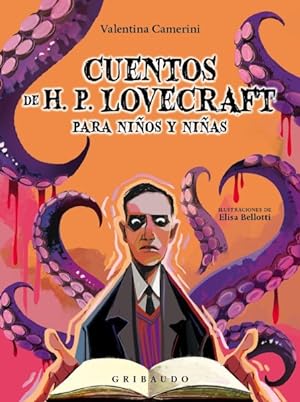 Seller image for Cuentos de H.P. Lovecraft para nios y nias/ Stories by H.P. Lovecraft for Boys and Girls -Language: Spanish for sale by GreatBookPrices