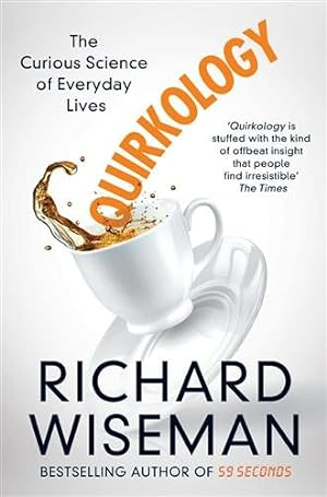 Seller image for Quirkology : The Curious Science of Everyday Lives for sale by GreatBookPricesUK