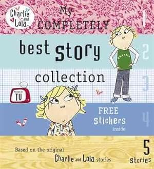 Immagine del venditore per Charlie and Lola: My Completely Best Story Collection venduto da GreatBookPricesUK