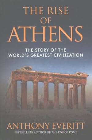 Immagine del venditore per Rise of Athens : The Story of the World's Greatest Civilisation venduto da GreatBookPricesUK
