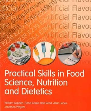 Imagen del vendedor de Practical Skills in Food Science, Nutrition and Dietetics a la venta por GreatBookPricesUK