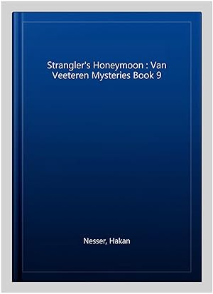 Imagen del vendedor de Strangler's Honeymoon : Van Veeteren Mysteries Book 9 a la venta por GreatBookPricesUK