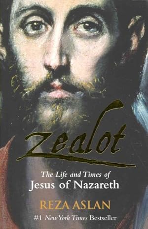 Seller image for Zealot : The Life and Times of Jesus of Nazareth for sale by GreatBookPricesUK