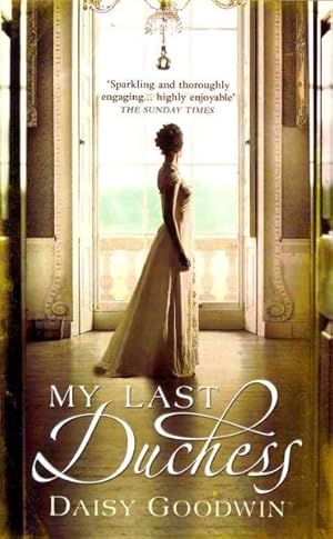 Imagen del vendedor de My Last Duchess : The Unputdownable Epic Novel of an American Heiress a la venta por GreatBookPricesUK