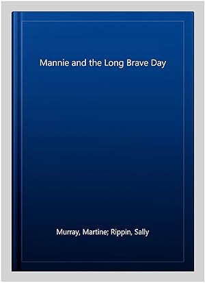 Seller image for Mannie and the Long Brave Day for sale by GreatBookPricesUK