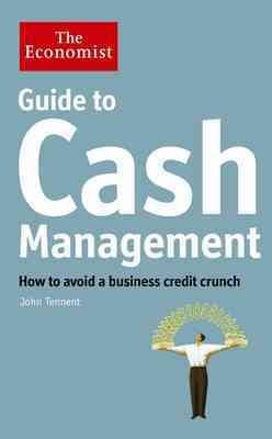 Seller image for Economist Guide to Cash Management : How to Avoid a Business Credit Crunch for sale by GreatBookPricesUK