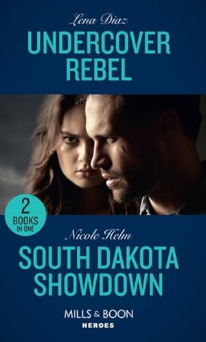 Seller image for Undercover Rebel / South Dakota Showdown : Undercover Rebel (The Mighty Mckenzies) / South Dakota Showdown (A Badlands Cops Novel) for sale by GreatBookPricesUK
