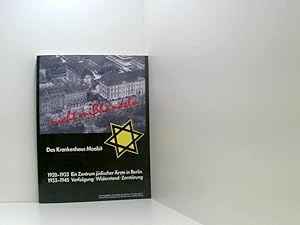 Bild des Verkufers fr nicht misshandeln. Das Krankenhaus Moabit: 1920-1933 Ein Zentrum jdischer rzte in Berlin, 1933-1945 Verfolgung - Widerstand - Zerstrung [d. Krankenhaus Moabit ; 1920 - 1933 e. Zentrum jd. rzte in Berlin ; 1933 - 1945 Verfolgung, Widerstand, Zerstrung] zum Verkauf von Book Broker