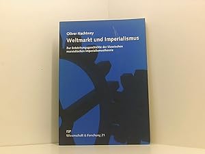 Bild des Verkufers fr Weltmarkt und Imperialismus: Zur Entstehungsgeschichte der klassischen marxistischen Imperialimustheorie zur Entstehungsgeschichte der klassischen marxistischen Imperialismustheorie zum Verkauf von Book Broker