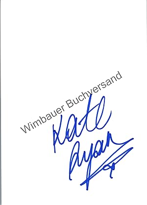 Bild des Verkufers fr Original Autograph Kate Ryan /// Autogramm Autograph signiert signed signee zum Verkauf von Antiquariat im Kaiserviertel | Wimbauer Buchversand