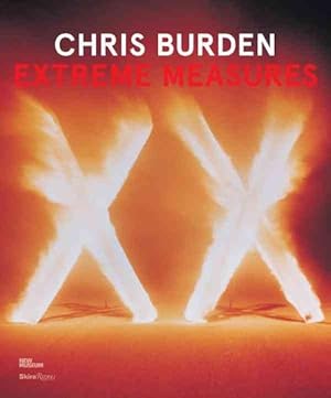 Immagine del venditore per Chris Burden : Extreme Measures venduto da GreatBookPricesUK