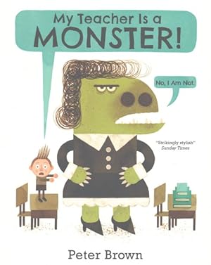 Bild des Verkufers fr My Teacher Is a Monster! No, I Am Not zum Verkauf von GreatBookPricesUK