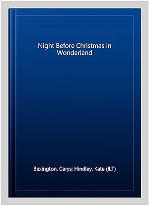 Seller image for Night Before Christmas in Wonderland for sale by GreatBookPricesUK