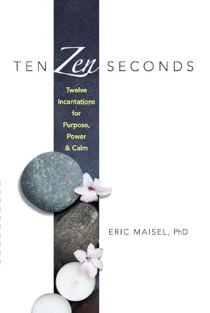 Seller image for Ten Zen Seconds : Twelve Incantations for Purpose, Power and Calm for sale by GreatBookPricesUK