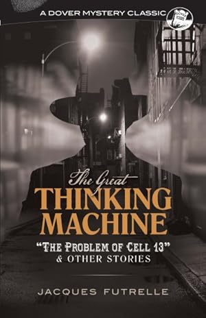 Immagine del venditore per Great Thinking Machine : The Problem of Cell 13 & Other Stories venduto da GreatBookPricesUK