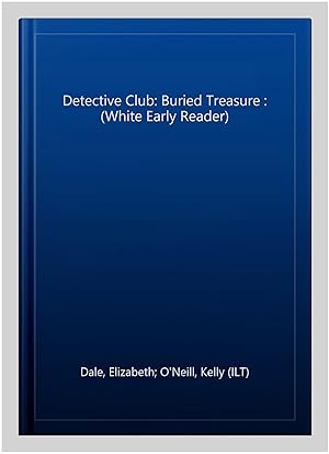 Imagen del vendedor de Detective Club: Buried Treasure : (White Early Reader) a la venta por GreatBookPricesUK