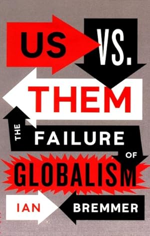 Seller image for Us Vs. Them : The Failure of Globalism for sale by GreatBookPricesUK