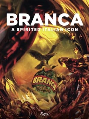 Immagine del venditore per Branca : A Spirited Italian Icon venduto da GreatBookPricesUK