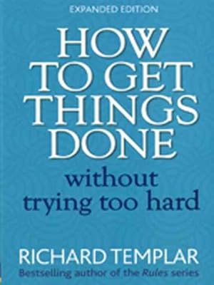 Seller image for How to Get Things Done Without Trying Too Hard for sale by GreatBookPricesUK