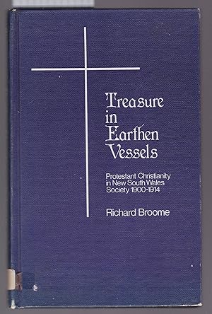 Seller image for Treasure in Earthen Vessels : Protestant Christianity in New South Wales Society 1900-1914 for sale by Laura Books
