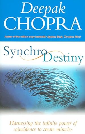 Immagine del venditore per Synchrodestiny : Harnessing the Infinite Power of Coincidence to Create Miracles venduto da GreatBookPricesUK