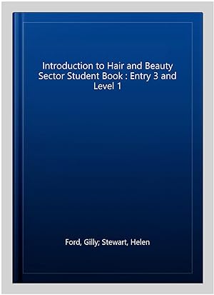 Seller image for Introduction to Hair and Beauty Sector Student Book : Entry 3 and Level 1 for sale by GreatBookPricesUK