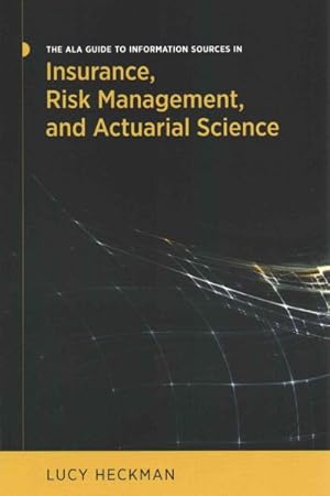 Image du vendeur pour ALA Guide to Information Sources in Insurance, Risk Management, and Actuarial Science mis en vente par GreatBookPricesUK