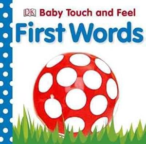 Image du vendeur pour Baby Touch and Feel First Words mis en vente par GreatBookPricesUK