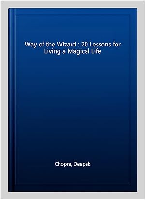 Immagine del venditore per Way of the Wizard : 20 Lessons for Living a Magical Life venduto da GreatBookPricesUK