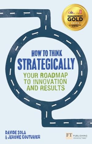 Imagen del vendedor de How to Think Strategically : Your Roadmap to Innovation and Results a la venta por GreatBookPricesUK