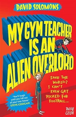Bild des Verkufers fr My Gym Teacher Is an Alien Overlord zum Verkauf von GreatBookPricesUK
