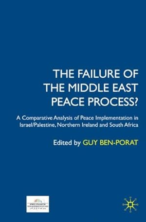 Immagine del venditore per Failure of the Middle East Peace Process : A Comparative Analysis of Peace Implementation in Israel/palestine, Northern Ireland and South Africa venduto da GreatBookPricesUK