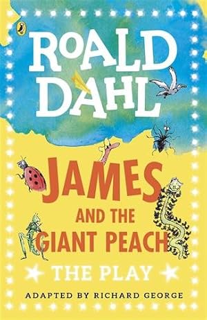 Seller image for James and the Giant Peach : The Play for sale by GreatBookPricesUK