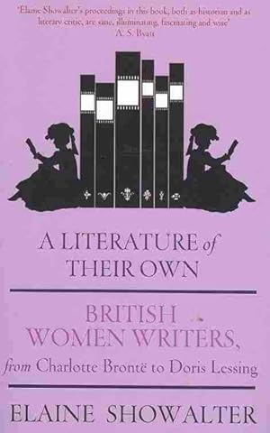 Immagine del venditore per Literature of Their Own : British Women Novelists from Bronte to Lessing venduto da GreatBookPricesUK