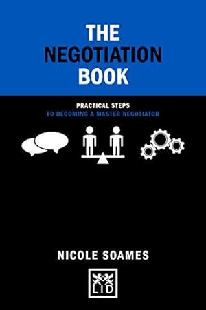 Bild des Verkufers fr The Negotiation Book: Practical Steps to Becoming a Master Negotiator (Concise Advice) zum Verkauf von WeBuyBooks