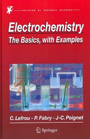 Immagine del venditore per Electrochemistry : The Basics, With Examples venduto da GreatBookPricesUK