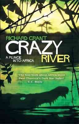 Imagen del vendedor de Crazy River : A Plunge into Africa a la venta por GreatBookPricesUK