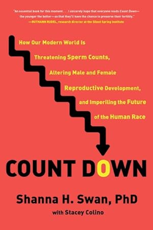 Bild des Verkufers fr Count Down : How Our Modern World Is Threatening Sperm Counts, Altering Male and Female Reproductive Development, and Imperiling the Future of the Human Race zum Verkauf von GreatBookPricesUK