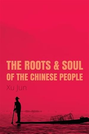 Seller image for Root and Soul of the Chinese People for sale by GreatBookPricesUK