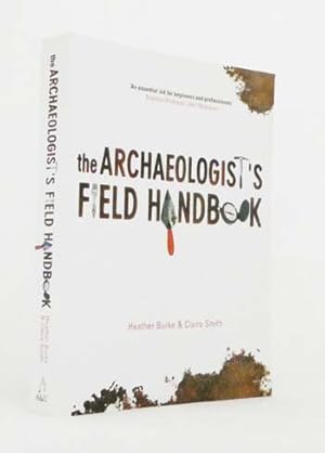 Image du vendeur pour The Archaeologist's Field Handbook mis en vente par Adelaide Booksellers