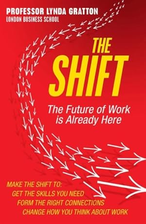 Seller image for Shift : The Future of Work Is Already Here for sale by GreatBookPricesUK