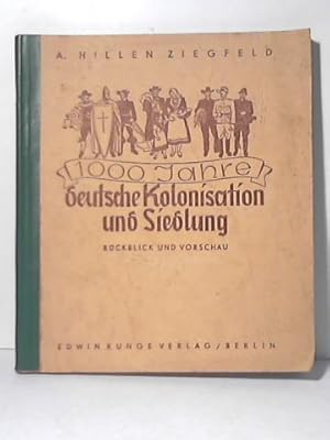 1000 Jahre deutsche Kolonisation und Siedlung - Rückblick und Vorschau