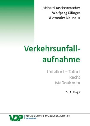 Bild des Verkufers fr Verkehrsunfallaufnahme: Unfall - Tatort, Recht, Manahmen (VDP-Fachbuch) : Unfall - Tatort, Recht, Manahmen zum Verkauf von AHA-BUCH