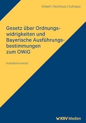 Seller image for Gesetz ber Ordnungswidrigkeiten und Bayerische Ausfhrungsbestimmungen zum OWiG for sale by BuchWeltWeit Ludwig Meier e.K.