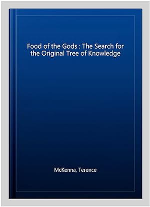 Image du vendeur pour Food of the Gods : The Search for the Original Tree of Knowledge mis en vente par GreatBookPricesUK