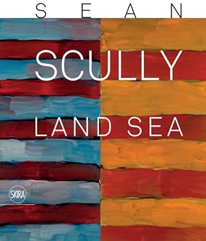 Imagen del vendedor de Sean Scully : Land Sea a la venta por GreatBookPricesUK
